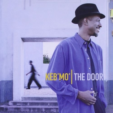 Keb' Mo' (Кеб "Мо"): The Door