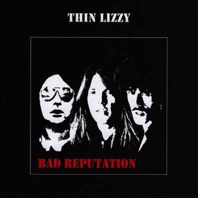 Thin Lizzy: Bad Reputation