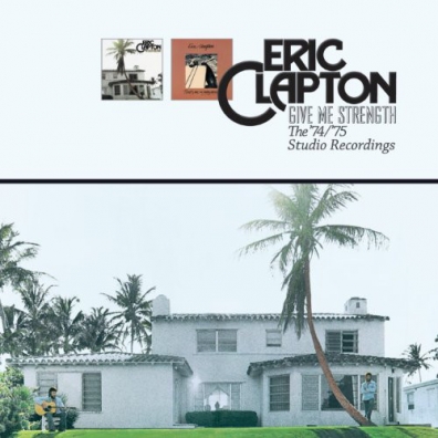 Eric Clapton (Эрик Клэптон): Give Me Strenght: The 1974/1975 Studio Recordings