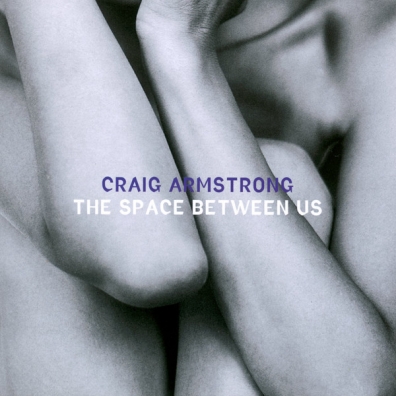 The Space Between Us Craig Armstrong (Крэйг Армстронг): The Space Between Us