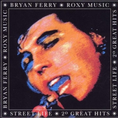 Roxy Music (Рокси Мьюзик): Street Life - 20 Great Hits