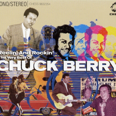 Chuck Berry (Чак Берри): Reelin' And Rockin' - The Very Best Of