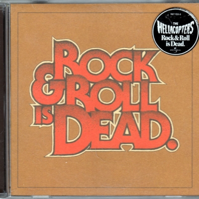 The Hellacopters (Зе Хеллакопретс): Rock & Roll Is Dead