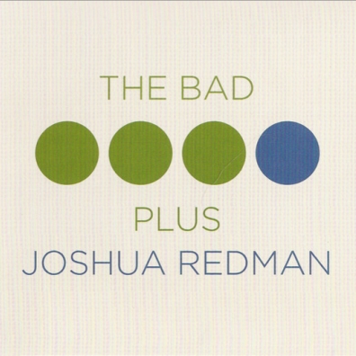 Joshua Redman (Джошуа Редман): The Bad Plus Joshua Redman