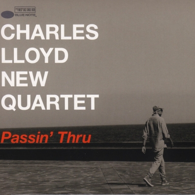 Passin' Thru Charles Lloyd (Чарльз Ллойд): Passin' Thru