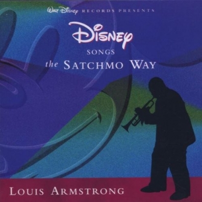 Louis Armstrong (Луи Армстронг): Disney Songs The Satchmo Way
