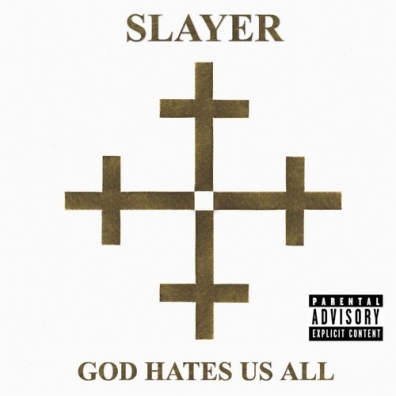 God Hates Us All Slayer (Слейер): God Hates Us All