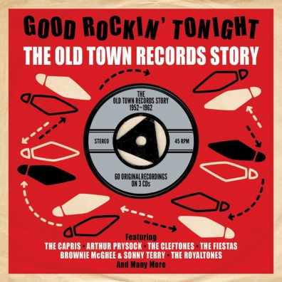 Good Rockin' Tonight. The Old Town Records Story 1952-1962