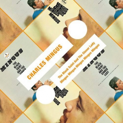 Charles Mingus (Чарльз Мингус): The Black Saint And The Sinner Lady/Mingus Mingus