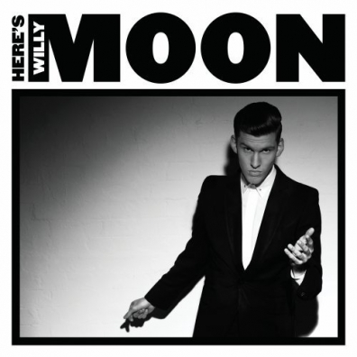 Willy Moon (Вилли Мун): Here's Willy Moon