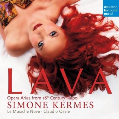 Lava - Opera Arias From 18Th Century Napoli Simone Kermes (Симона Кермес): Lava - Opera Arias From 18Th Century Napoli
