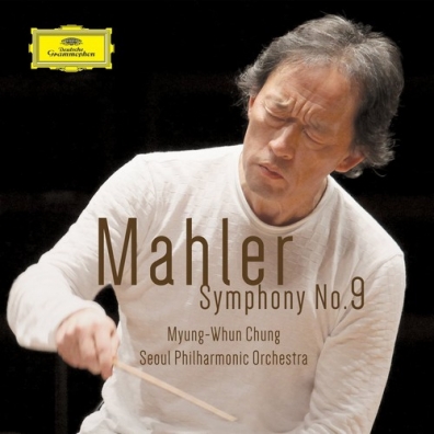Mahler: Symphony No.9 Myung-Whun Chung (Чон Мён Хун): Mahler: Symphony No.9