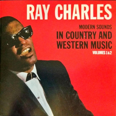 Modern Sounds In Country And Western Music, Vols 1 & 2 Ray Charles (Рэй Чарльз): Modern Sounds In Country And Western Music, Vols 1 & 2