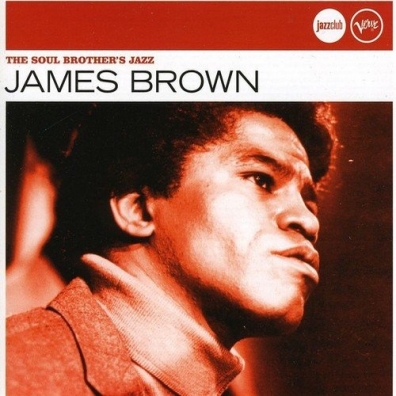 James Brown (Джеймс Браун): The Soul Brother's Jazz