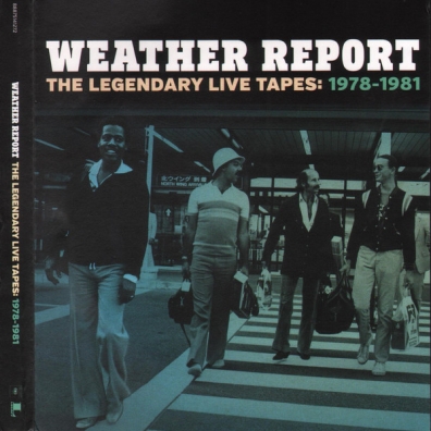 The Legendary Live Tapes 1978-1981 Weather Report (Веазер Репорт): The Legendary Live Tapes 1978-1981