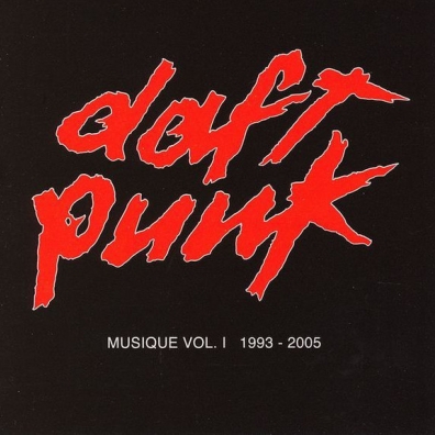 Daft Punk (Дафт Панк): Musique Vol. I 1993-2005