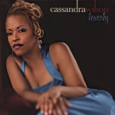 Cassandra Wilson (Кассандра Уилсон): Loverly