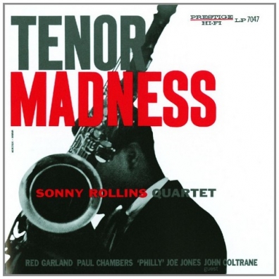 Sonny Rollins (Сонни Роллинз): Tenor Madness