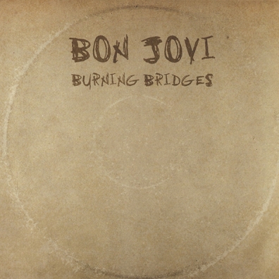 Bon Jovi (Бон Джови): Burning Bridges