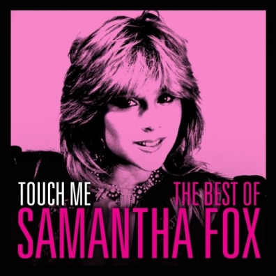 Samantha Fox (Саманта Фокс): Touch Me - The Best Of Samantha Fox