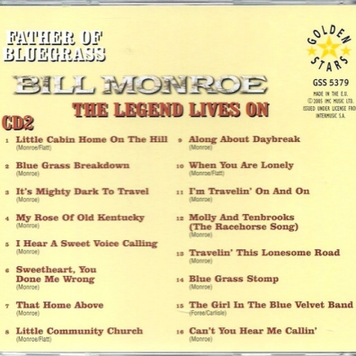 Father Of Bluegrass - The Legend Lives On Bill Monroe (Билл Монро): Father Of Bluegrass - The Legend Lives On
