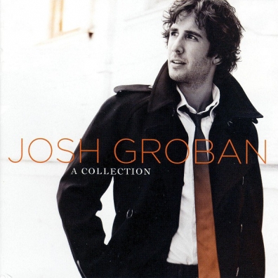 Josh Groban (Джош Гробан): A Collection