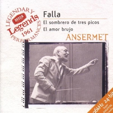 Ernest Ansermet (Эрнест Ансерме): Falla: El Sombrero De Tres Picos; La Vida Breve