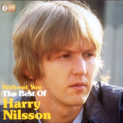 Harry Nilsson (Гарри Нилсон): Without You: The Best Of Harry Nilsson