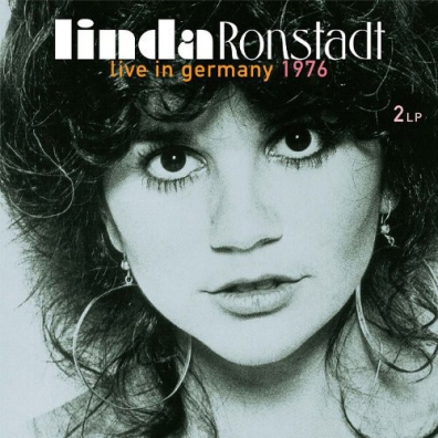 Linda Ronstadt (Линда Ронстадт): Live In Germany 1976