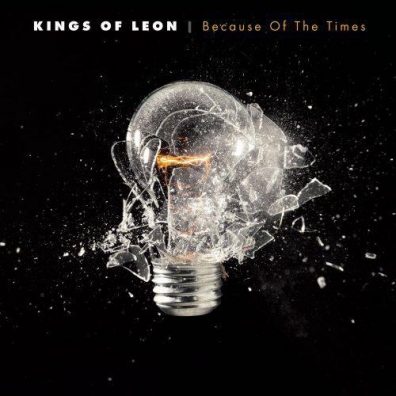 Because Of The Times Kings Of Leon (Кингс Оф Леон): Because Of The Times