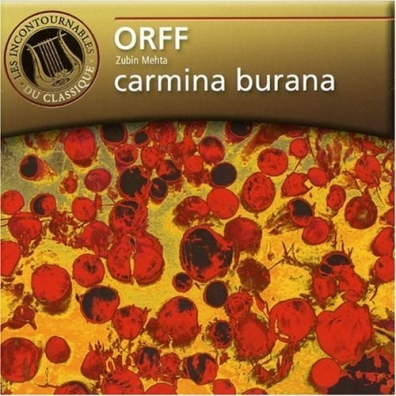 Orff : Carmina Burana - Les Incontournables Du Classique Zubin Mehta (Зубин Мета): Orff : Carmina Burana - Les Incontournables Du Classique
