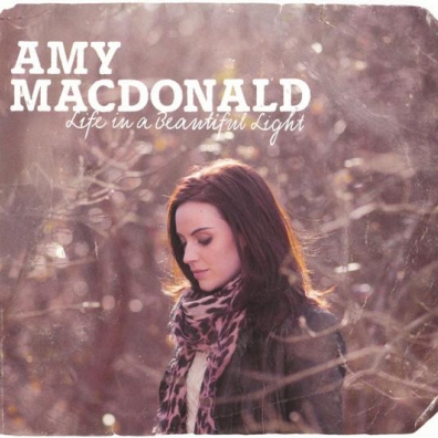 Life In A Beautiful Light Amy Macdonald (Эми Макдональд): Life In A Beautiful Light