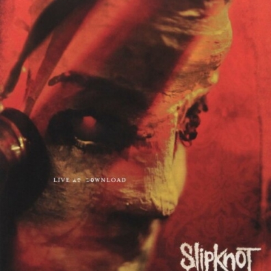 Slipknot (Слипнот): {Sic}Nesses: Live At Download