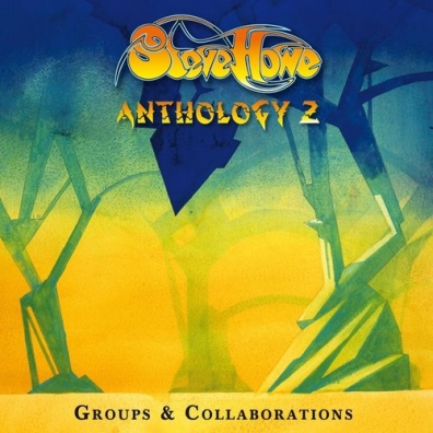Anthology 2: Groups & Collaborations Steve Howe (Стив Хау): Anthology 2: Groups & Collaborations