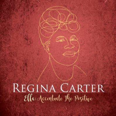 Regina Carter (Регина Картер): Ella: Accentuate the Positive