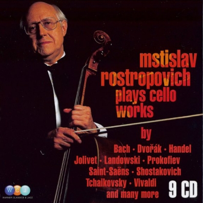 Mstislav Rostropovich (Мстислав Ростропович): Mstislav Rostropovich Plays Cello Works