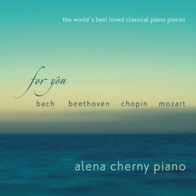 Alena Cherny (Алёна Черная): For You - The World's Best Loved Classic