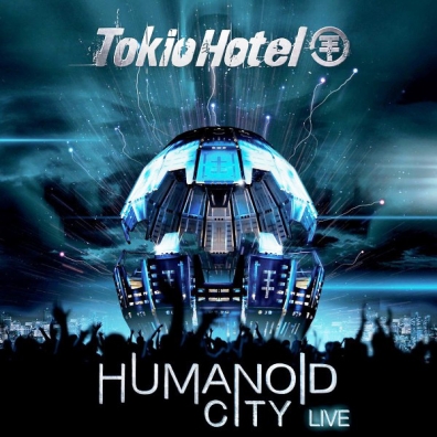 Humanoid City - Live Tokio Hotel (Токио Хотел): Humanoid City - Live