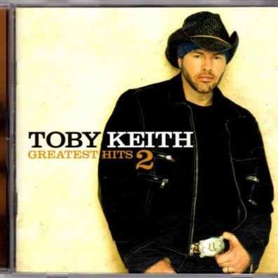 Greatest Hits 2 Toby Keith (Тоби Кит): Greatest Hits 2