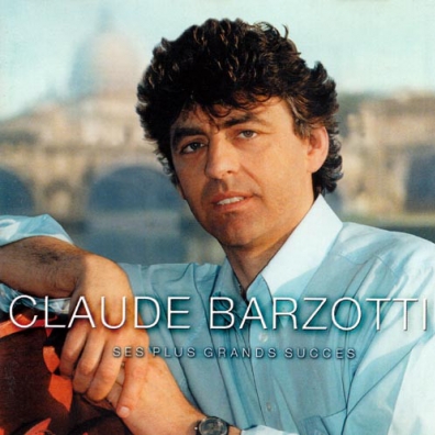 Claude Barzotti (Клод Барзотти): Ses Plus Grands Succes