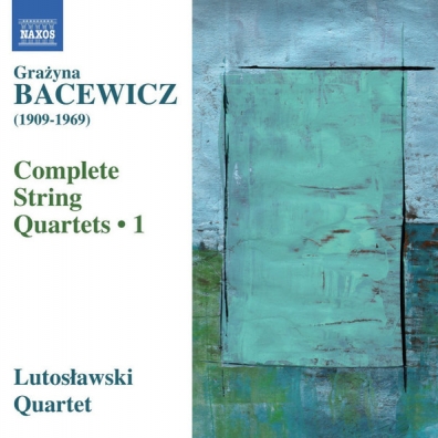 Grazyna Bacewicz (Гражина Бацевич): String Quartets 1: Nos. 1, 3, 6 And 7