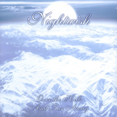 Over The Hills And Far Away Nightwish (Найтвиш): Over The Hills And Far Away
