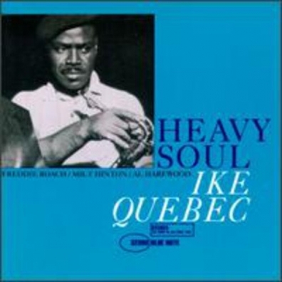 Ike Quebec (Айк Квебек): Heavy Soul