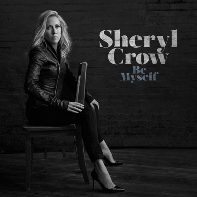 Be Myself Sheryl Crow (Шерил Кроу): Be Myself