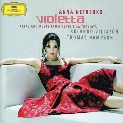 Анна Нетребко: Violetta-Arias & Duets From La Traviata
