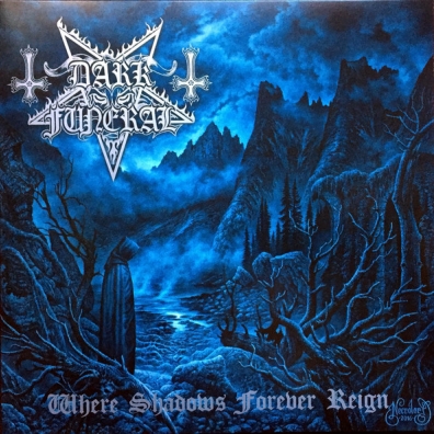 Where Shadows Forever Reign Dark Funeral (Дарк Фунерал): Where Shadows Forever Reign