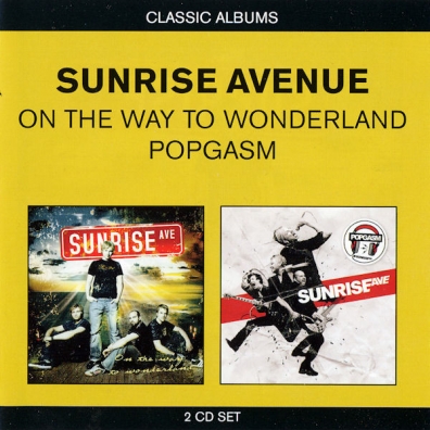 Sunrise Avenue (Санрайз Авеню): On The Way To Wonderland/ Popgasm