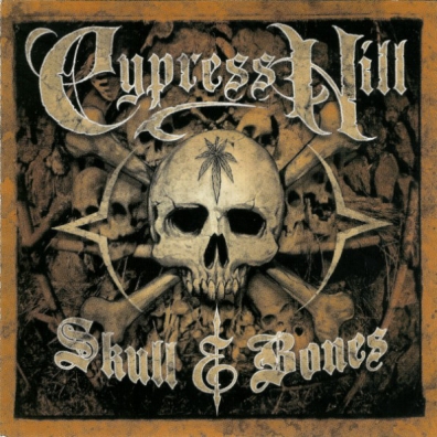 Cypress Hill (Сайпресс Хилл): Skull & Bones
