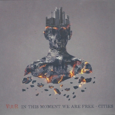 In This Moment We Are Free – Cities VUUR: In This Moment We Are Free – Cities
