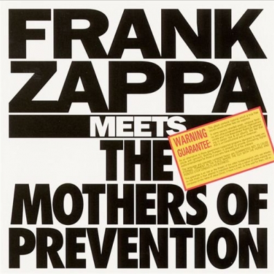 Frank Zappa (Фрэнк Заппа): Frank Zappa Meets The Mothers Of Prevention